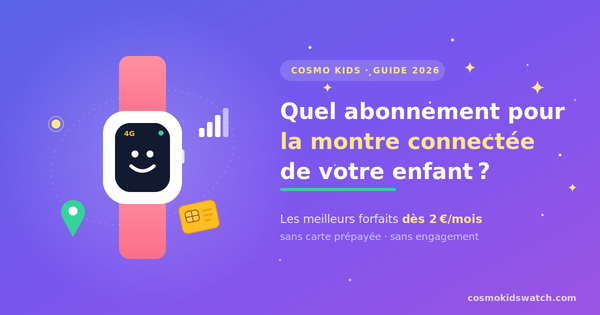 Quel abonnement choisir pour une montre connectée enfant ? Le classement des meilleurs forfaits, du moins cher au plus cher (2026)
